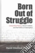Born Out of Struggle