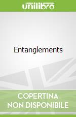 Entanglements