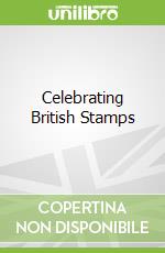 Celebrating British Stamps