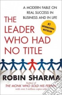 The Leader Who Had No Title libro in lingua di Sharma Robin