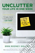 Unclutter Your Life in One Week