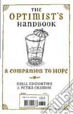 The Pessimist's Handbook / The Optimist's Handbook