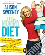 The Mommy Diet
