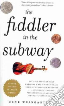 The Fiddler in the Subway libro in lingua di Weingarten Gene