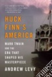 Huck Finn's America libro in lingua di Levy Andrew
