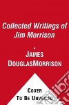 The Collected Writings of Jim Morrison libro str