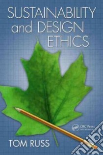 Sustainability and Design Ethics libro in lingua di Russ Tom