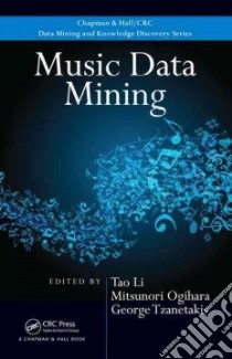 Music Data Mining libro in lingua di Li Tao (EDT), Ogihara Mitsunori (EDT), Tzanetakis George (EDT)