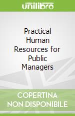 Practical Human Resources for Public Managers