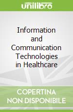 Information and Communication Technologies in Healthcare