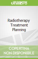 Radiotherapy Treatment Planning