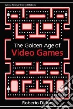 The Golden Age of Video Games