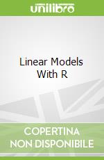 Linear Models With R