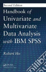 Handbook of Univariate and Multivariate Data Analysis With IBM Spss