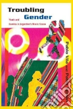 Troubling Gender