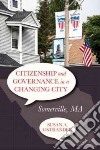 Citizenship and Governance in a Changing City libro str