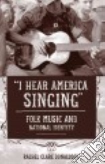 I Hear America Singing libro in lingua di Donaldson Rachel Clare