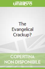 The Evangelical Crackup?
