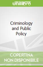Criminology and Public Policy