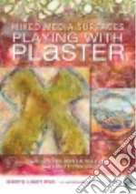 Playing with Plaster