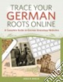 Trace Your German Roots Online libro in lingua di Beidler James M.