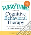 The Everything Guide to Cognitive Behavioral Therapy libro str