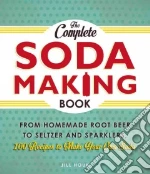 The Complete Soda Making Book