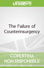 The Failure of Counterinsurgency