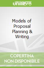 Models of Proposal Planning & Writing