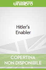 Hitler's Enabler