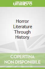 Horror Literature Through History