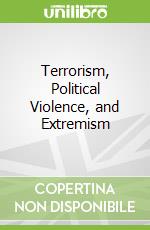Terrorism, Political Violence, and Extremism