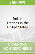 Indian Treaties in the United States