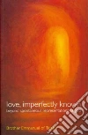 Love, Imperfectly Known libro str
