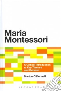 Maria Montessori libro in lingua di O'donnell Marion
