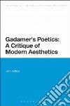 Gadamer's Poetics: A Critique of Modern Aesthetics libro str