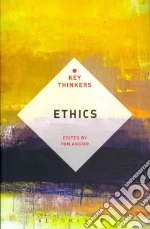 Ethics: the Key Thinkers
