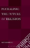 Pluralism: The Future of Religion libro str