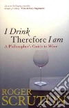 I Drink Therefore I am libro str