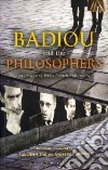 Badiou and the Philosophers libro str