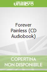 Forever Painless (CD Audiobook)