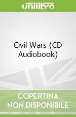 Civil Wars (CD Audiobook)
