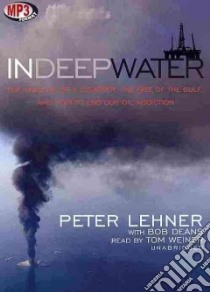 In Deep Water (CD Audiobook) libro in lingua di Lehner Peter, Deans Bob, Weiner Tom (NRT)