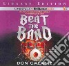 Beat the Band (CD Audiobook) libro str