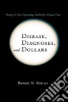 Disease, Diagnoses, and Dollars libro str