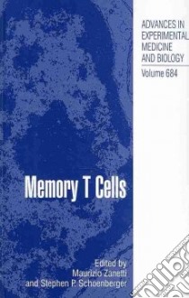 Memory T Cells libro in lingua di Zanetti Maurizio (EDT), Schoenberger Stephen P. (EDT)