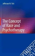 The Concept of Race and Psychotherapy libro str