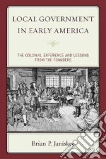 Local Government in Early America libro str