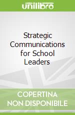 Strategic Communications for School Leaders
