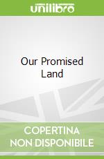 Our Promised Land libro in lingua di Selengut Charles